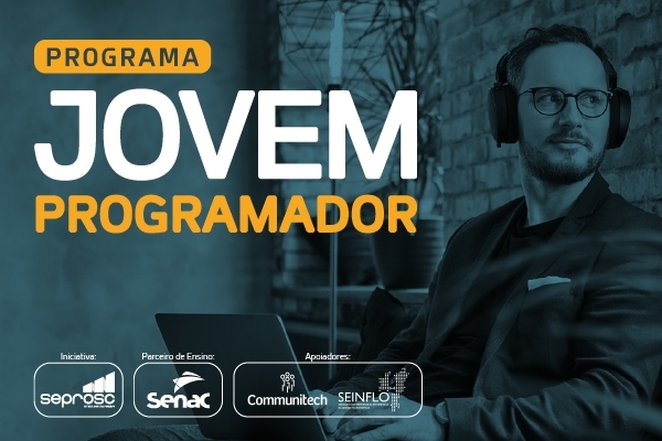 Projeto de capacitação para jovens visa reduzir gap no ecossistema de tecnologia em SC jovem programador - Projeto de capacitação para jovens visa reduzir gap no ecossistema de tecnologia em SC